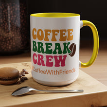 Coffee Break Crew Mug 15oz Ceramic Coffee Cup #CoffeeWithFriends