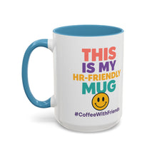 This Is My HR Friendly Mug 15oz – Office Humor Coffee Cup #CoffeeWithFriends
