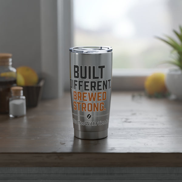 Built Different. Brewed Strong. Stainless Steel Coffee Tumbler – Bold Travel Mug, Motivational Gift, Coffee Lover Cup #CoffeeWithFriends
