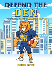 Defend The Den: Lions Fans Coloring Book